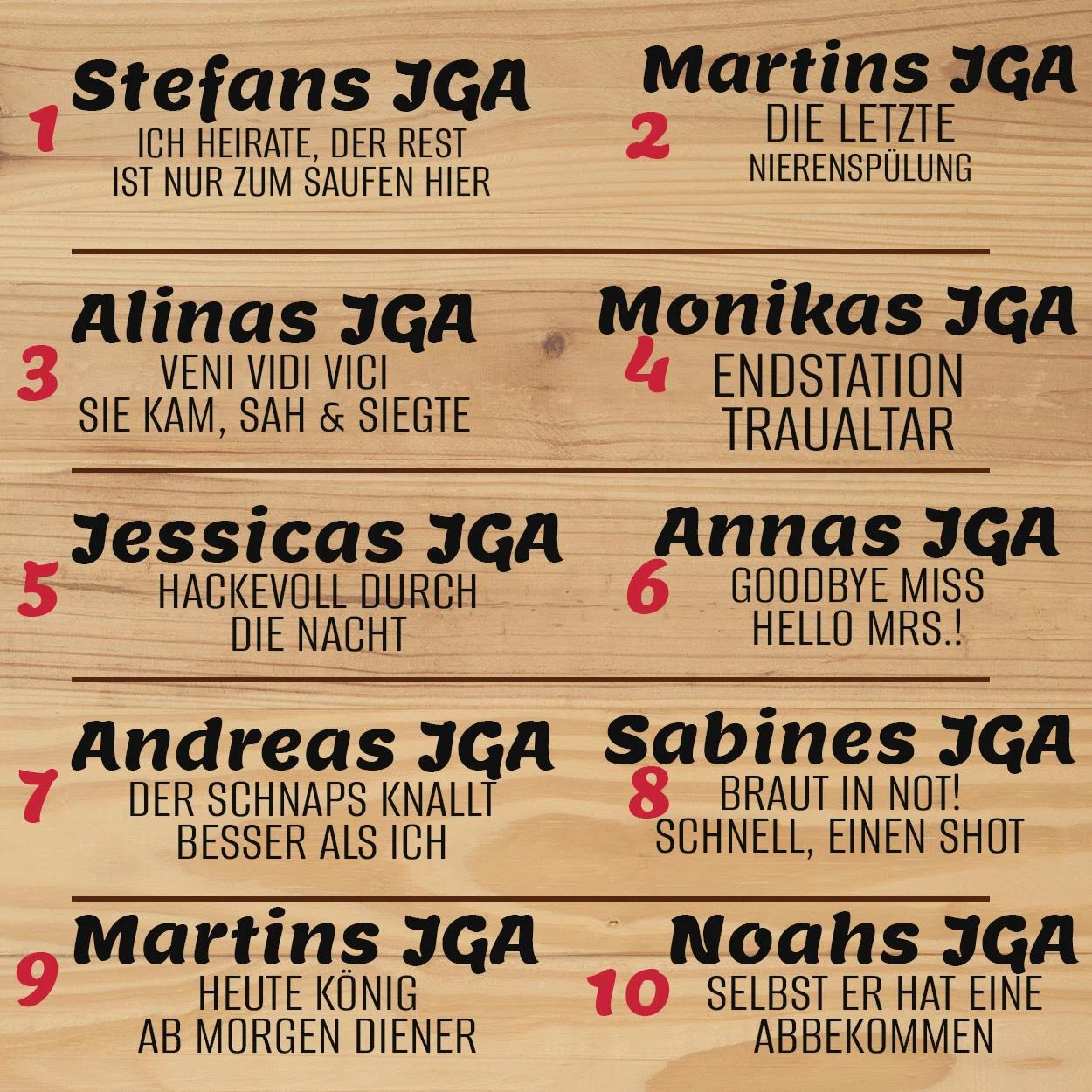 Übersicht mit zehn nummerierten JGA-Sprüchen in schwarzer Schrift auf Holzoptik, darunter „Die letzte Nierenspülung“, „Endstation Traualtar“ und „Goodbye Miss, hello Mrs.!“.
