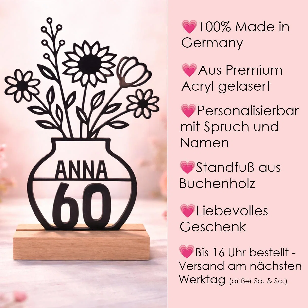 Infografik zum personalisierbaren Acryl-Aufsteller mit Blumenmotiv: gefertigt in Deutschland, mit Spruch und Namen anpassbar, Standfuß aus Buchenholz; Bestellung bis 16 Uhr wird am nächsten Werktag versandt.